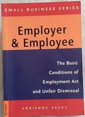 Seller image for Employer and Employee: The Basic Conditions of Employment Act and Unfair Dismissal (Small Business) for sale by Chapter 1