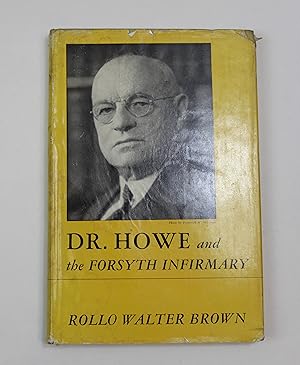 Dr Howe and the Forsyth Infirmary