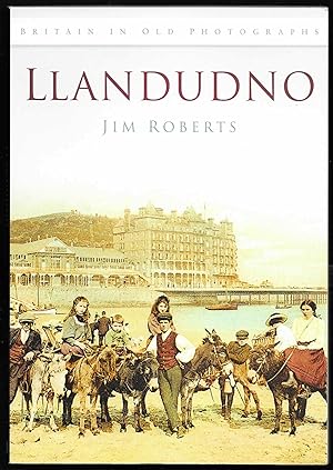 Immagine del venditore per Llandudno, Llandudno Events, People and Places Over the 20th Century, Llandudno Through Time venduto da Trafford Books PBFA
