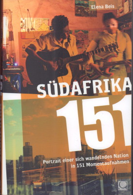 Bild des Verkufers fr Sdafrika 151. Portrait einer sich wandelnden Nation in 151 Momentaufnahmen. zum Verkauf von Antiquariat Jenischek