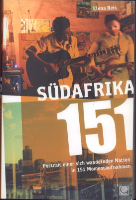 Bild des Verkufers fr Sdafrika 151. Portrait einer sich wandelnden Nation in 151 Momentaufnahmen. zum Verkauf von Antiquariat Jenischek