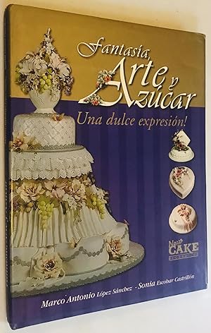 Seller image for Fantasia Arte y Azucar/ Una Dulce Expresion (Spanish Edition) for sale by Once Upon A Time