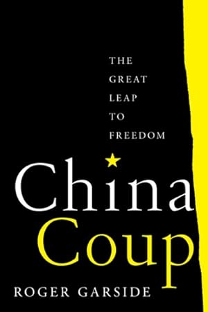 Seller image for China Coup : The Great Leap to Freedom for sale by GreatBookPrices