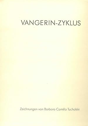 Imagen del vendedor de Vangerin-Zyklus. Zeichnungen von Barbara Camilla Tucholski a la venta por Kunstmuseum der Stadt Albstadt