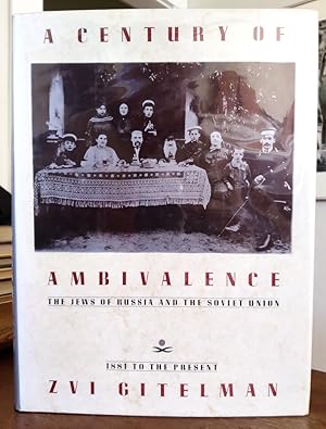 Bild des Verkufers fr A Century of Ambivalence: The Jews of Russia and the Soviet Union 1881 to the Present zum Verkauf von Structure, Verses, Agency  Books