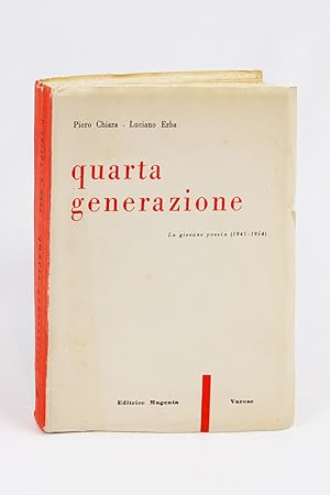 Imagen del vendedor de Quarta generazione. La giovane poesia (1945 - 1954) a cura di Piero Chiara e Luciano Erba a la venta por Libreria Antiquaria Pontremoli SRL