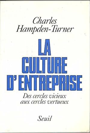Seller image for La Culture d'entreprise : Des cercles vicieux aux cercles vertueux for sale by JLG_livres anciens et modernes