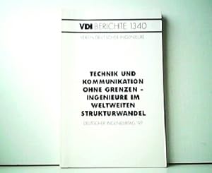 Image du vendeur pour Technik und Kommunikation ohne Grenzen - Ingenieure im weltweiten Strukturwandel. Deutscher Ingenieurtag 97. Tagung Leipzig 13. und 14. Mai 1997. VDI Bereichte 1340. mis en vente par Antiquariat Kirchheim