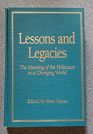 Lessons and Legacies: The Meaning of the Holocaust in a Changing World