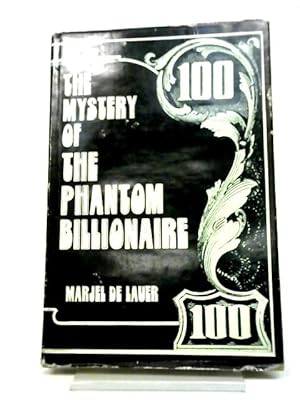 Bild des Verkufers fr Mystery Of The Phantom Billionaire zum Verkauf von World of Rare Books