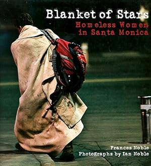 Seller image for Blanket of Stars: Homeless Women in Santa Monica for sale by LEFT COAST BOOKS