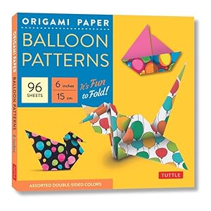 Seller image for Origami Paper - Balloon Patterns - 6in - 96 Sheets : Party Designs - Tuttle Origami Paper: High-quality Origami Sheets Printed With 8 Different Designs (Instructions for 6 Projects Included) for sale by GreatBookPrices