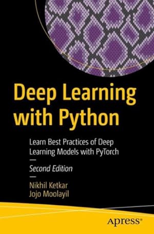 Seller image for Deep Learning With Python : Learn Best Practices of Deep Learning Models With Pytorch for sale by GreatBookPrices