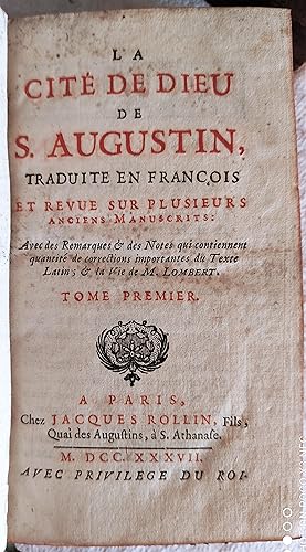 La cité de Dieu de S. Augustin, traduite en françois (par Pierre Lombert) et revue sur plusieurs ...