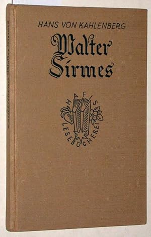 Imagen del vendedor de Walter Sirmes. Wundersame Schicksale eines deutschen Industriefhrers unserer Tage. Hafis Lesebcherei. a la venta por Versandantiquariat Kerstin Daras