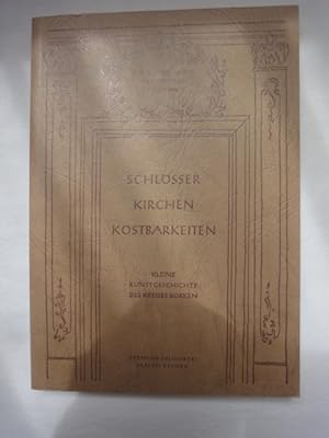 Bild des Verkufers fr Schlsser Kirchen Kostbarkeiten. Kleine Kunstgeschichte Des Kreises Borken. zum Verkauf von Malota