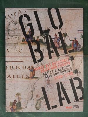 Imagen del vendedor de Global: LAB - Kunst als Botschaft - Asien und Europa a la venta por Buchantiquariat Uwe Sticht, Einzelunter.