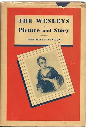 Seller image for The Wesleys in Picture and Story for sale by Sabra Books