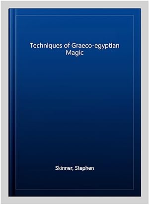 Imagen del vendedor de Techniques of Graeco-egyptian Magic a la venta por GreatBookPrices