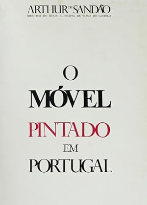 O MÓVEL PINTADO EM PORTUGAL. [1.ª EDIÇÃO]
