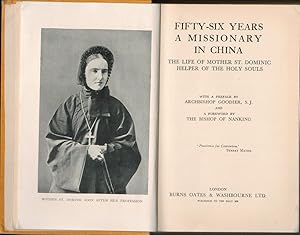 Fifty-Six Years a Missionary in China: The Life of Mother St Dominic, Helper of the Holy Souls.