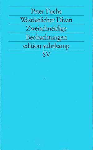 Westöstlicher Divan. Zweischneidige Beobachtungen