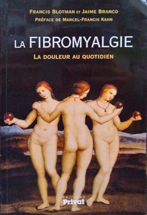 Seller image for LA FIBROMYALGIE, LA DOULEUR AU QUOTIDIEN. for sale by Livraria Castro e Silva
