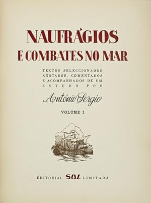 NAUFRÁGIOS E COMBATES NO MAR. [2 VOLS.]