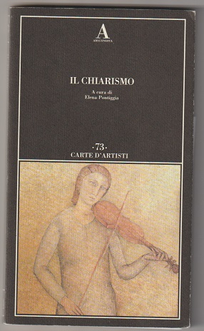 Seller image for Il Chiarismo. Carte d'artisti 73 (Italian text) for sale by Sonnets And Symphonies