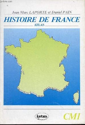 Bild des Verkufers fr Histoire de France Atlas - CM1. zum Verkauf von Le-Livre