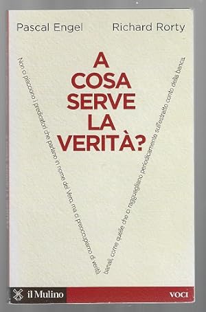 Bild des Verkufers fr A Cosa Serve la Verita? zum Verkauf von Sonnets And Symphonies