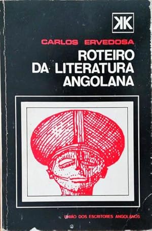 ROTEIRO DA LITERATURA ANGOLANA.
