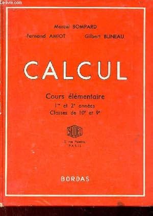 Seller image for Calcul cours lmentaire 1re et 2e annes classes de 10e et 9e. for sale by Le-Livre