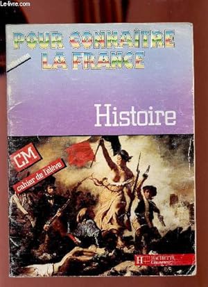 Imagen del vendedor de Histoire CM cahier de l'lve - Collection pour connatre la France. a la venta por Le-Livre