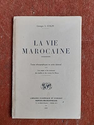 La vie marocaine - Textes ethnographiques en arabe dialectal sur les us et coutumes des citadins ...