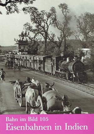Bild des Verkufers fr Eisenbahnen in Indien. (Bahn im Bild, Band 105). zum Verkauf von Antiquariat Bernhardt