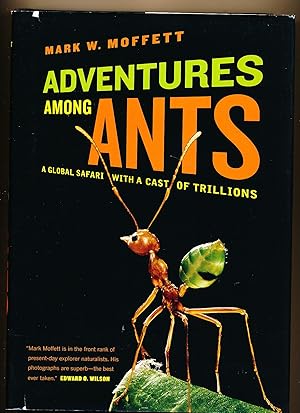 Adventures Among Ants: A Global Safari with a Cast of Trillions