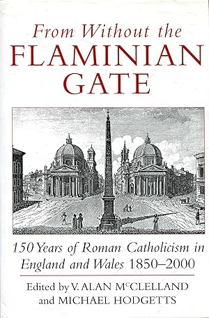 Seller image for From Without the Flaminian Gate: 150 Years of Roman Catholicism in England and Wales, 1850-2000 for sale by Pendleburys - the bookshop in the hills