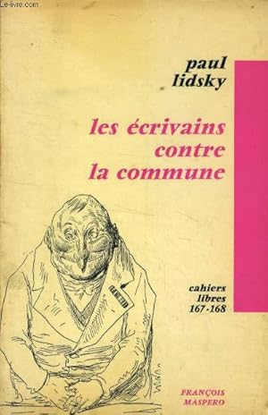 Bild des Verkufers fr Les ecrivains contre la commune zum Verkauf von Le-Livre