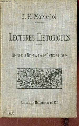 Imagen del vendedor de Lectures historiques - Histoire du moyen age et des temps modernes 1270-1610 - 3e dition revue. a la venta por Le-Livre