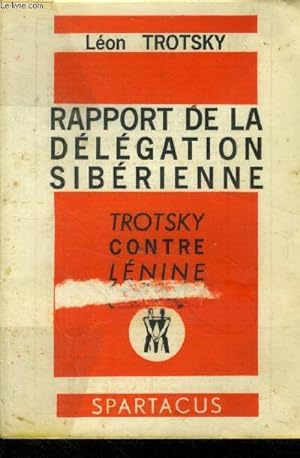 Rapport de la délégation sibérienne. Trotsky contre Lénine