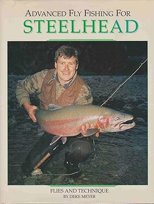 Seller image for ADVANCED FLY FISHING FOR STEELHEAD for sale by Easton's Books, Inc.