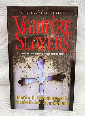 Seller image for Vampire Slayers: Stories of Those Who Dare to Take Back the Night (Slayers Series) for sale by Prestonshire Books, IOBA