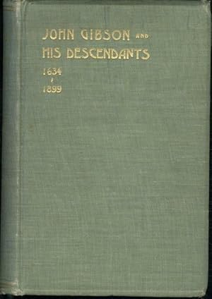 John Gibson and His Descendants 1634 - 1899 HC Signed