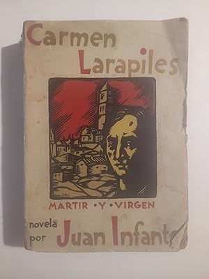 Bild des Verkufers fr CARMEN LARAPILES MRTIR Y VIRGEN. NOVELA zum Verkauf von LIBRERIA CLIO