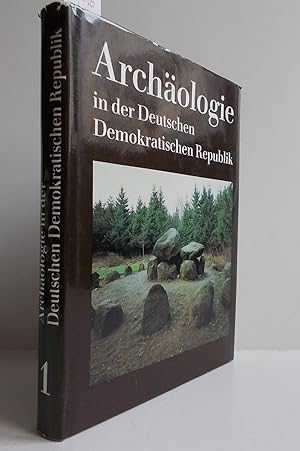 Archäologie in der Deutschen Demokratischen Republik Band 1 (Archäologische Kulturen, geschichtli...