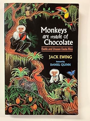 Imagen del vendedor de Monkeys Are Made of Chocolate: Exotic and Unseen Costa Rica (SIGNED) a la venta por Riverow Bookshop