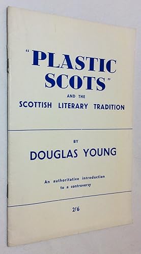 Bild des Verkufers fr Plastic Scots " and the Scottish literary tradition: An authoritative introduction to a controversy zum Verkauf von Hadwebutknown