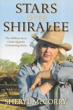 Stars over Shiralee: The Million-Acre Cattle Queen's Continuing Story