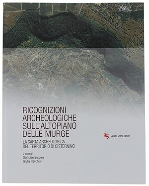 RICOGNIZIONI ARCHEOLOGICHE SULL'ALTOPIQANO DELLE MURGE. La carta archeologica del Territorio di C...